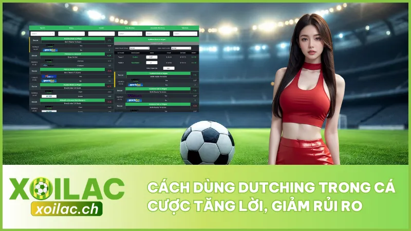 Cách Dùng Dutching Trong Cá Cược Tăng Lời, Giảm Rủi Ro 1 Cách Dùng Dutching Trong Cá Cược Tăng Lời, Giảm Rủi Ro
