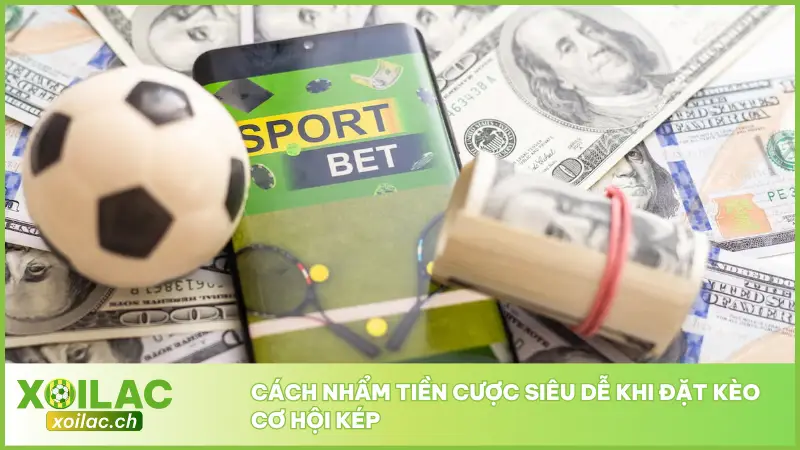 Kèo Cơ Hội Kép Tăng Tỷ Lệ Thắng Cao Với Lợi Nhuận Gấp Đôi 4 Kèo Cơ Hội Kép mang lại cơ hội cược an toàn hơn so với các loại kèo cược đơn giản