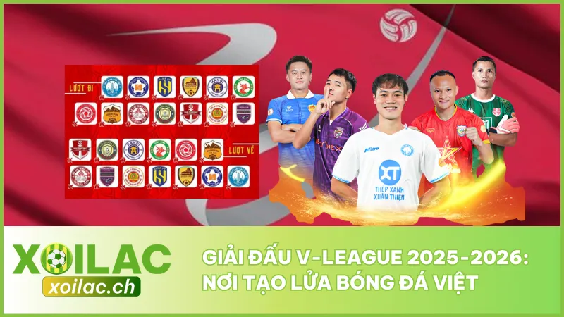 Giải Đấu V-League 2025-2026: Nơi Tạo Lửa Bóng Đá Việt 1 Giải Đấu V-League 2025-2026: Nơi Tạo Lửa Bóng Đá Việt